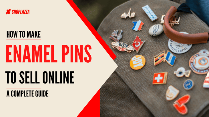 On the left side of the cover image, it reads How to Make Enamel Pins to Sell Online, a Complete Guide, with Shoplazza's logo at the top. On the right side, there is a photo of a backpack covered in enamel pins.