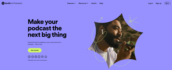 Screenshot of Spotify for Podcasters' page, where it says, "Make your podcast the next big thing". This is one of the best tools for businesses learning how to start a podcast.
