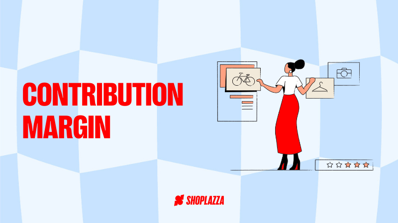 Our blog cover, with a blue squared background, an illustration of a woman shopping on a screen, and the title saying contribution margin and the Shoplazza logo in red