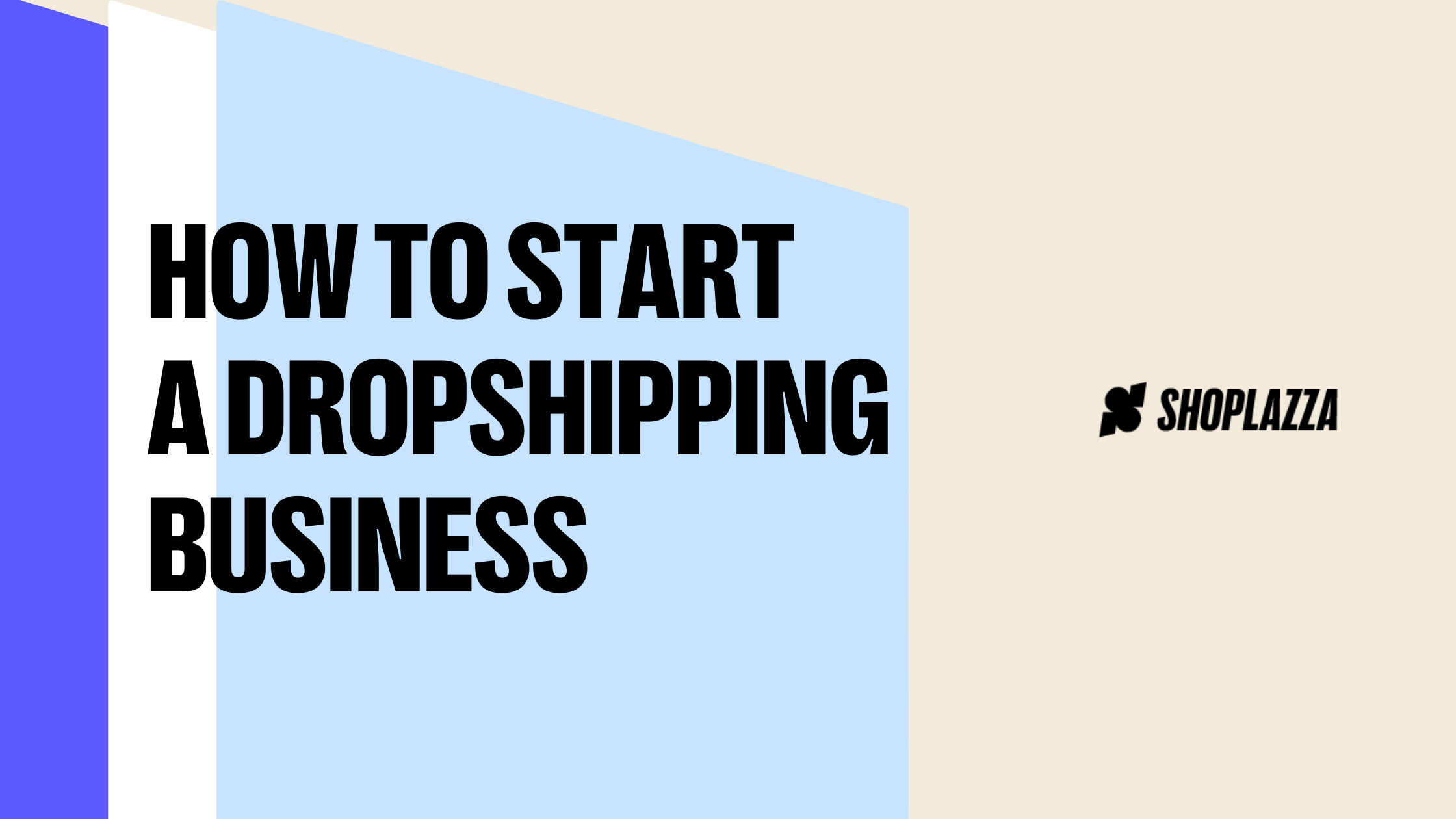 Cover image shows the title of the article, how to start a dropshipping business, in Shoplazza's brand colors and with the Shoplazza logo next to it, on the right.