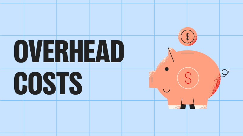 Our blog cover, with the title Overhead Costs in black, over a blue background, with an illustration of a piggy bank.
