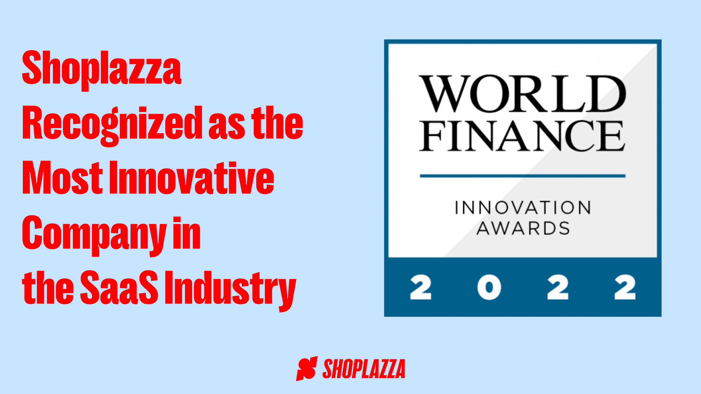 Shoplazza recognized as the most innovative company in the SaaS industry. To the right of the image, there's the logo for the World Finance Innovation Awards 2022.