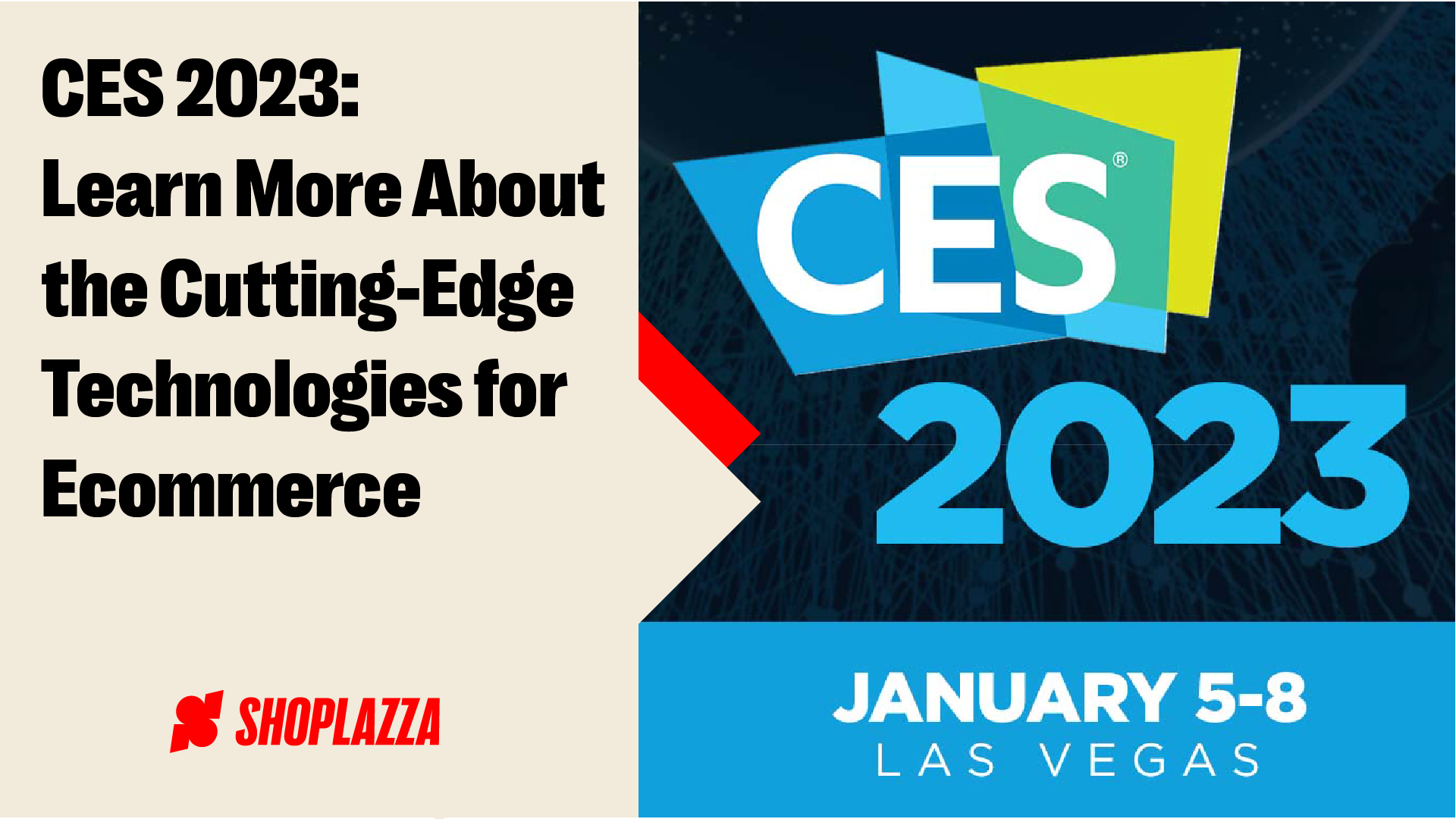 CES 2023: Learn More About the Cutting-Edge Technologies for Ecommerce