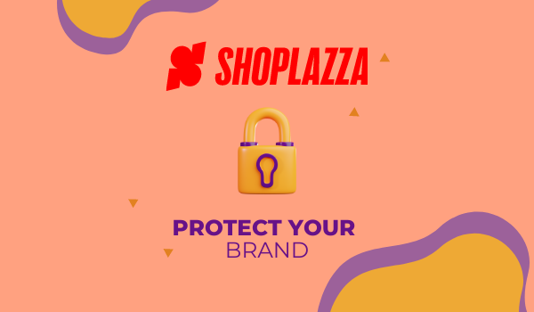 Protect your brand with Shoplazza article cover image