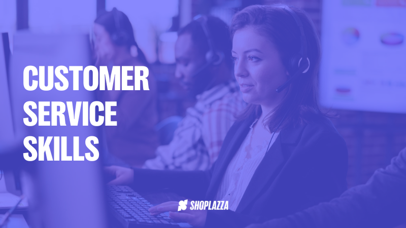 Cover image shows the words Customer Service Skills, together with Shoplazza logo. In the background, there is a photo of three people, working on the computer and wearing headsets.